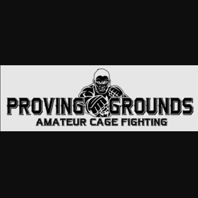 Proving Grounds - Live Amateur Cage Fighting